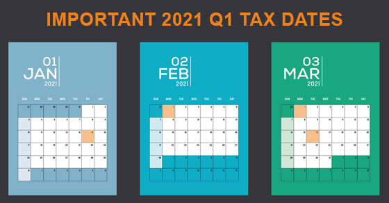 January, February and March 2021 Q1 tax dates calendars