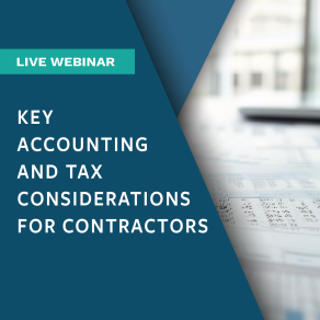 Key Accounting and Tax Considerations for Contractors webinar graphic