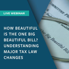 How Beautiful is the One Big Beautiful Bill Webinar Image